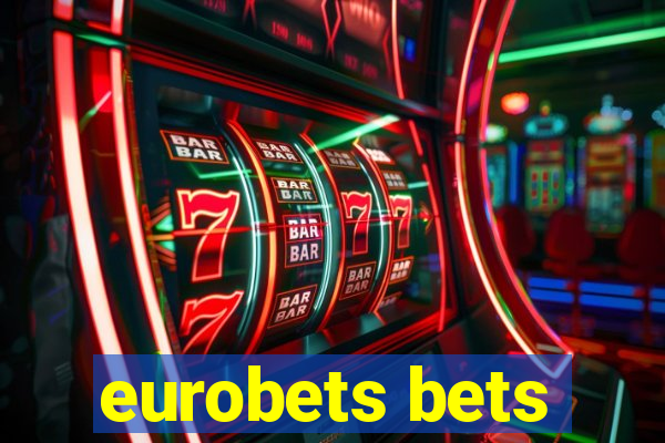 eurobets bets